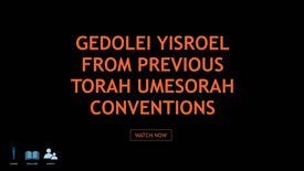 Gedolei Yisroel from Previous Conventions