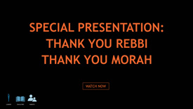 Thank You Rebbi Thank You Morah